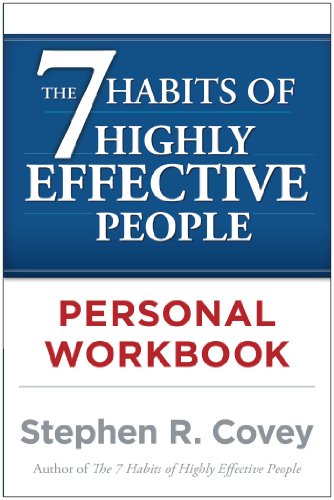 The 7 Habits of Highly Effective People Personal Workbook