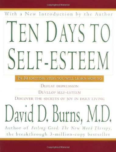 Ten Days to Self-Esteem