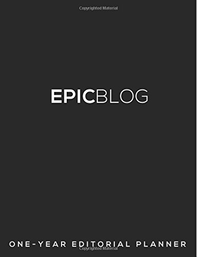 EPIC BLOG: One-Year Editorial Planner