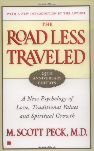 The Road Less Traveled, Timeless Edition: A New Psychology of Love, Traditional Values and Spiritual Growth