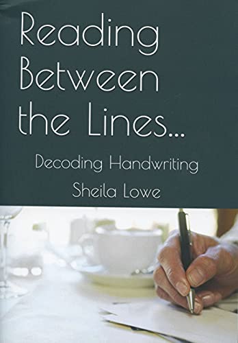 Reading Between The Lines: Decoding Handwriting (Handwriting Psychology Book 1)