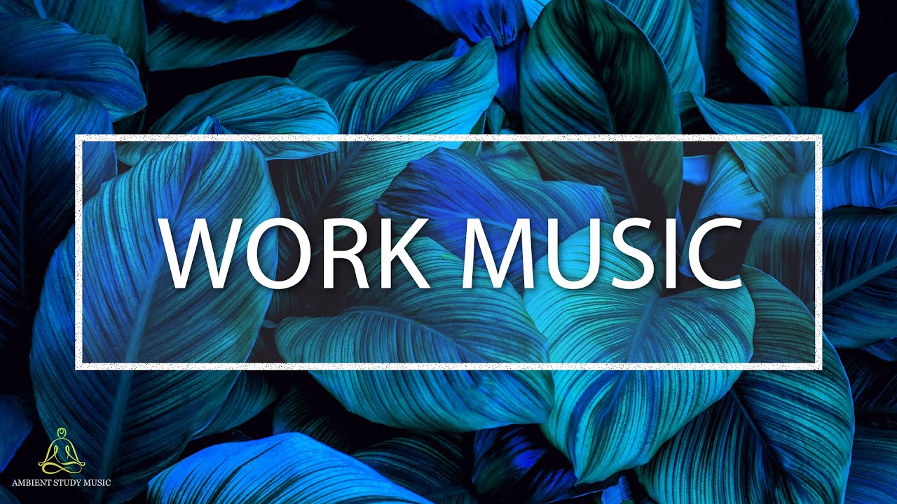 Ambient Music for Work, Studying – 12 Hours of Music To Improve Focus and Concentration #8