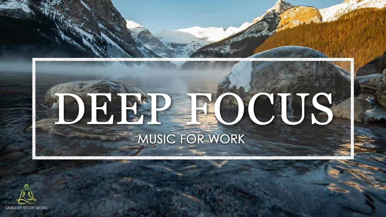 Focus Music for Work and Studying – 12 Hours of Ambient Study Music to Concentrate #10