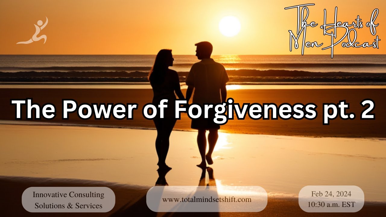 The Power of Forgiveness pt. 2